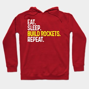 Eat Sleep Build Rockets Repeat Funny Aerospace Engineer Hoodie